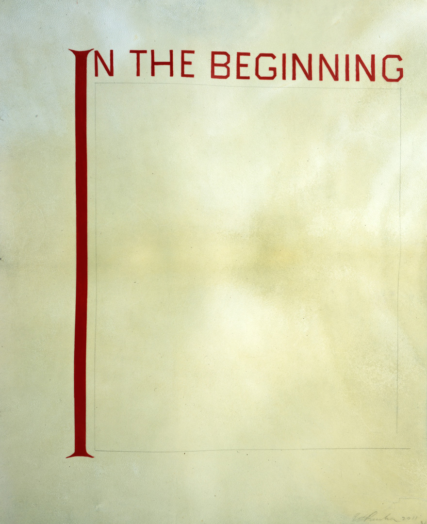 Ed Ruscha - IN THE BEGINNING, 2011, acrylic on vellum